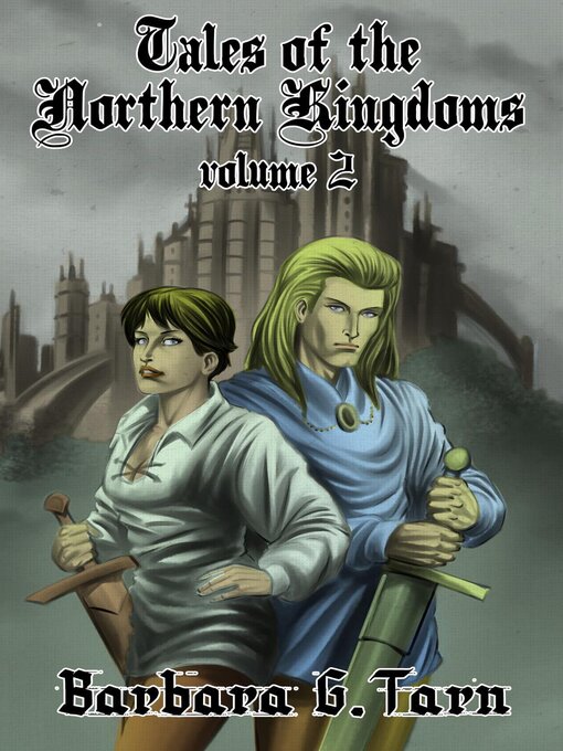 Title details for Tales of the Northern Kingdoms volume 2 by Barbara G.Tarn - Available